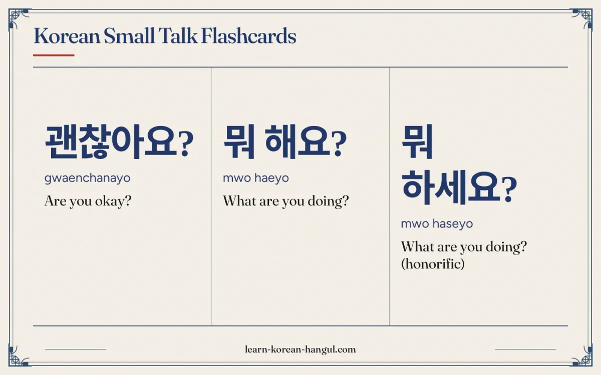 괜찮아요? · gwaenchanayo · Are you okay? · Korean Small Talk Flashcards