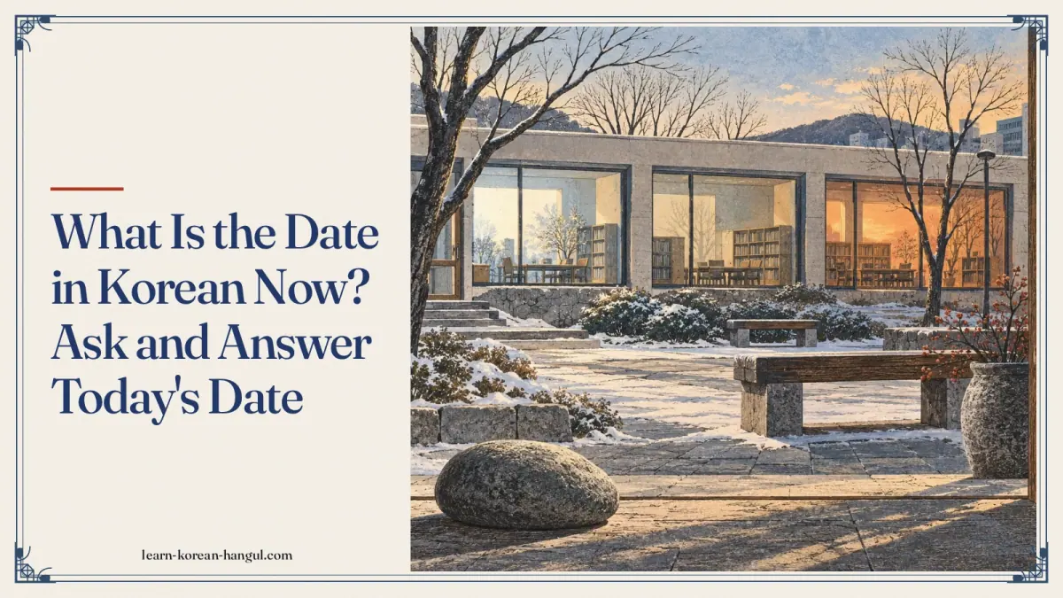 What Is the Date in Korean Now? Ask and Answer Today's Date