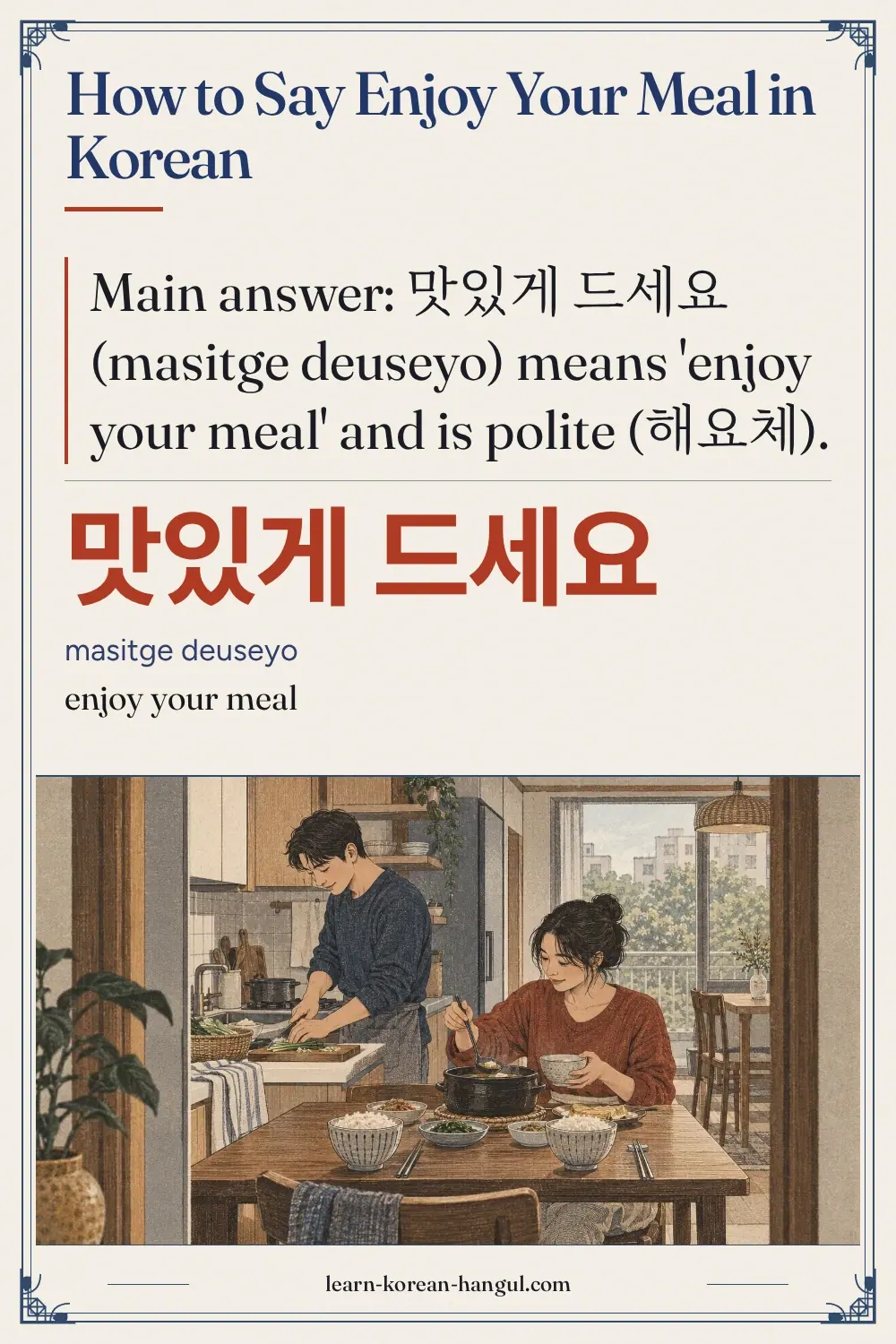 맛있게 드세요 · masitge deuseyo · enjoy your meal · How to Say Enjoy Your Meal in Korean
