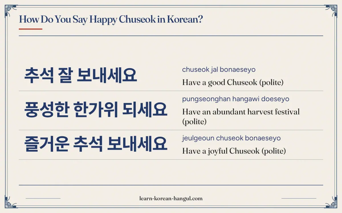 추석 잘 보내세요 · chuseok jal bonaeseyo · Have a good Chuseok (polite) · How do you say happy chuseok in Korean?