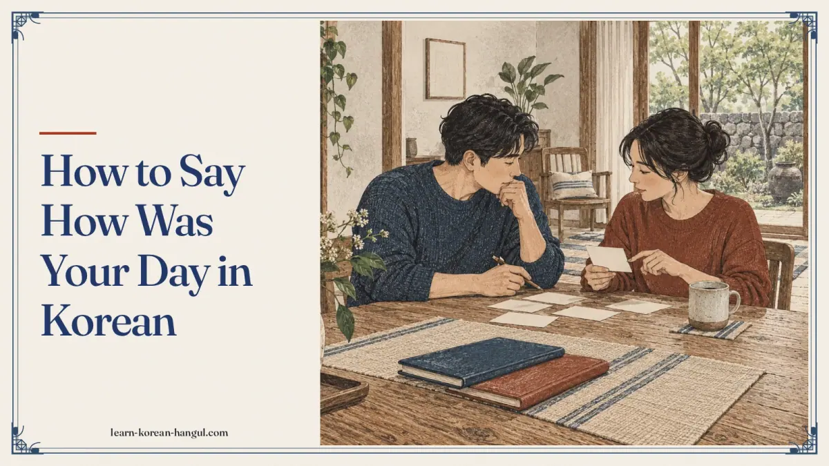How to Say How Was Your Day in Korean