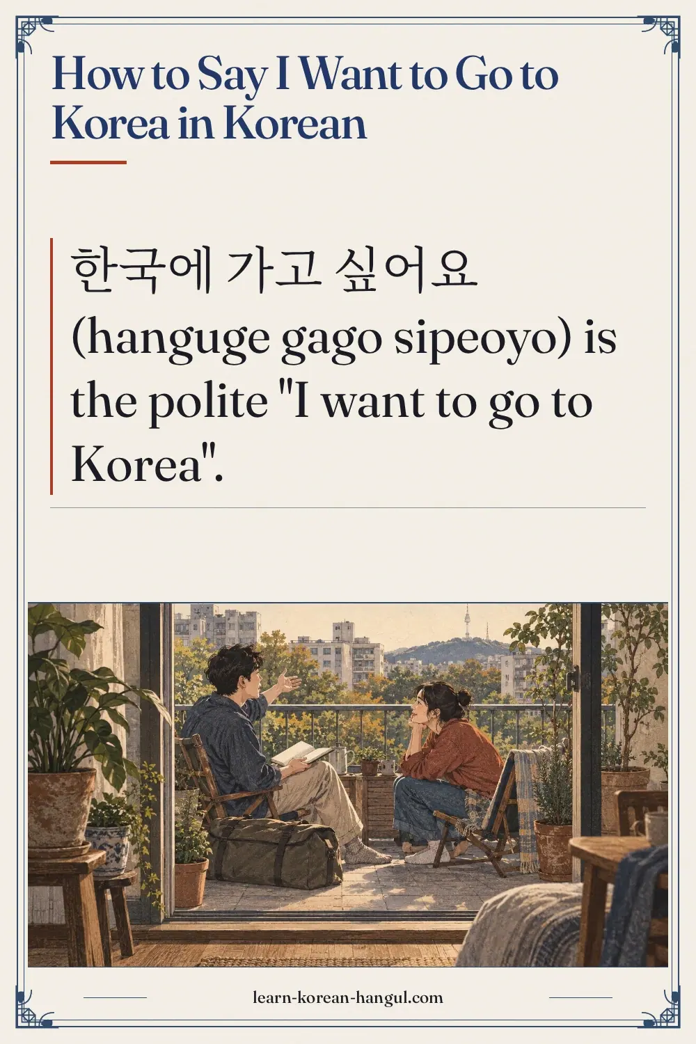 How to Say I Want to Go to Korea in Korean