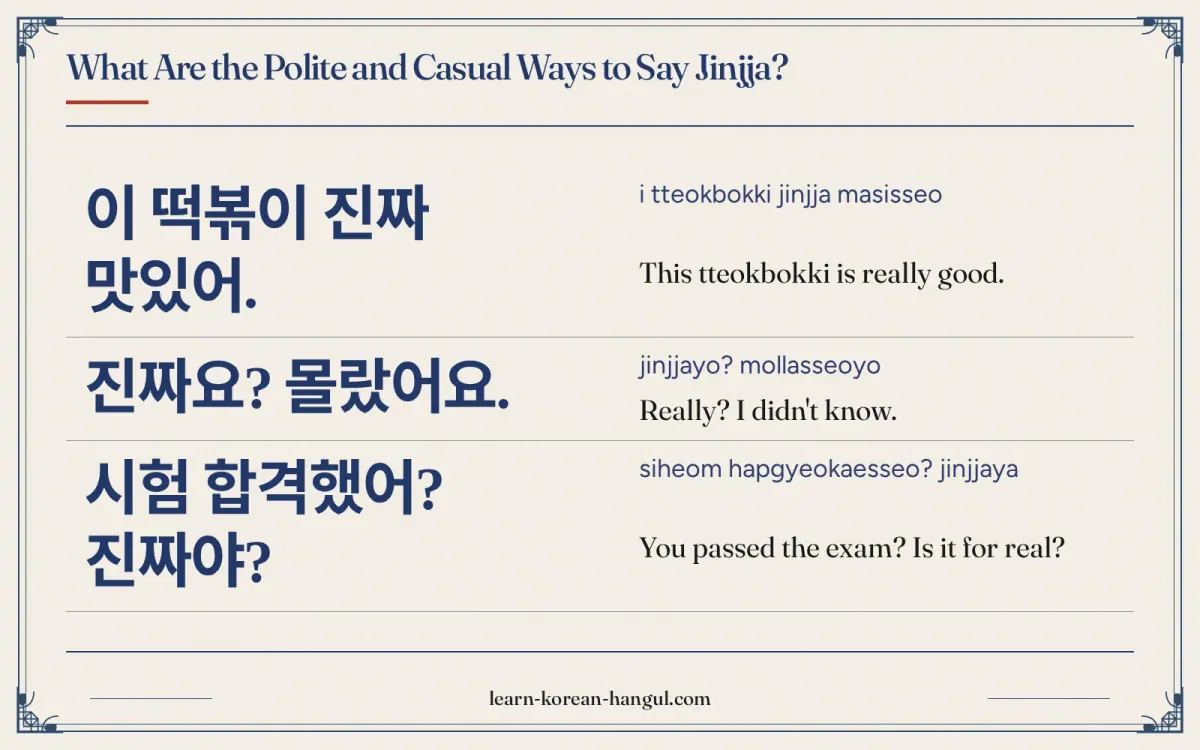 이 떡볶이 진짜 맛있어. · i tteokbokki jinjja masisseo · This tteokbokki is really good. · What are the polite and casual ways to say jinjja?