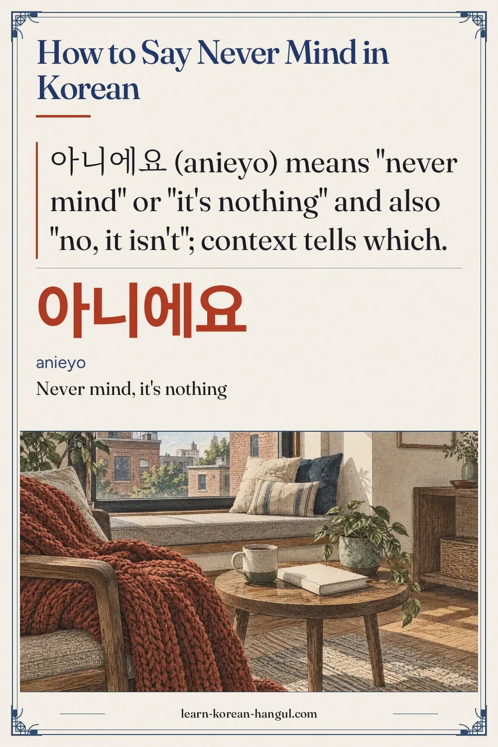 아니에요 · anieyo · Never mind, it's nothing · How to Say Never Mind in Korean