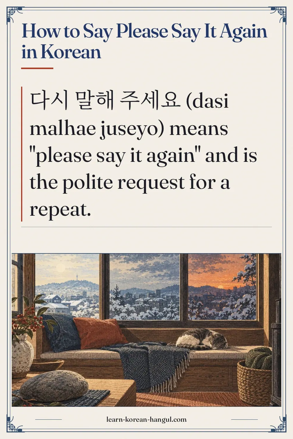 How to Say Please Say It Again in Korean