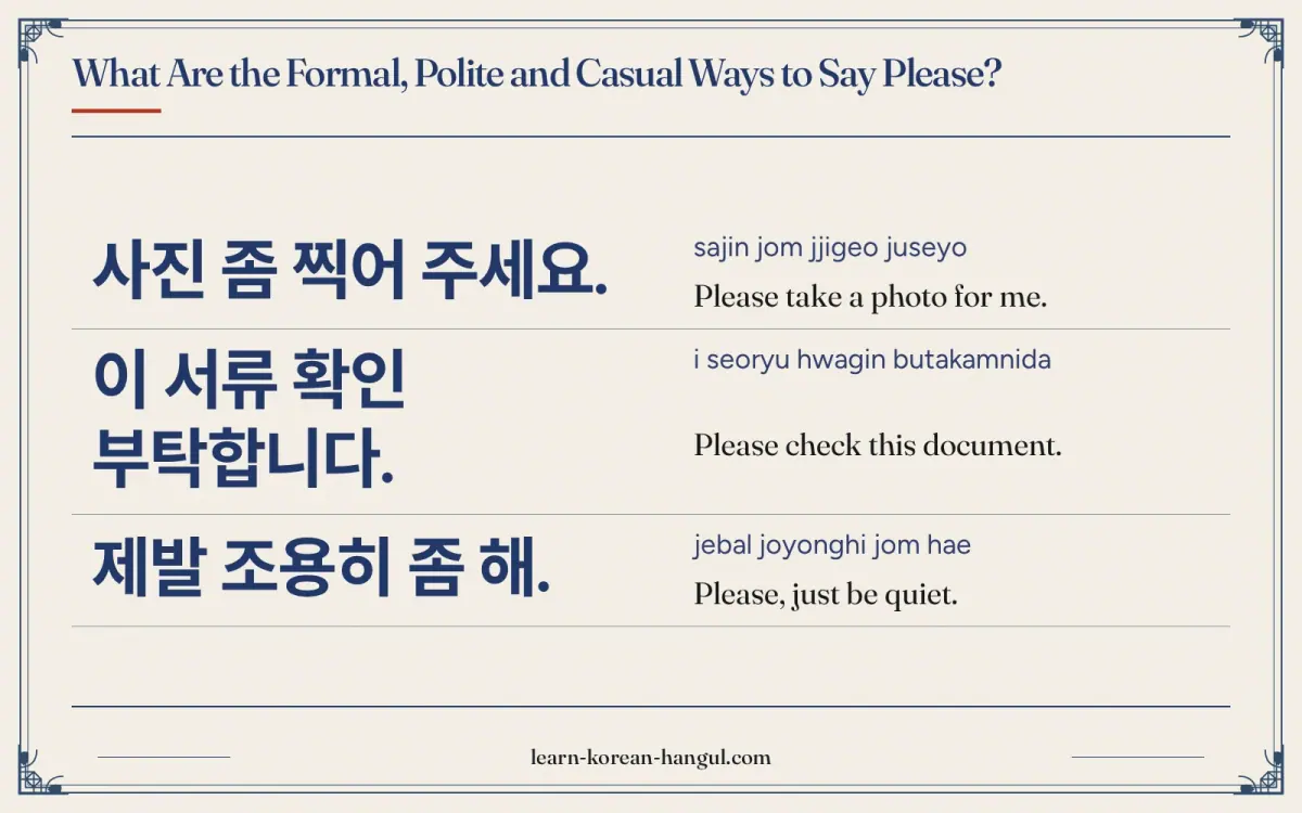 사진 좀 찍어 주세요. · sajin jom jjigeo juseyo · Please take a photo for me. · What are the formal, polite and casual ways to say please?