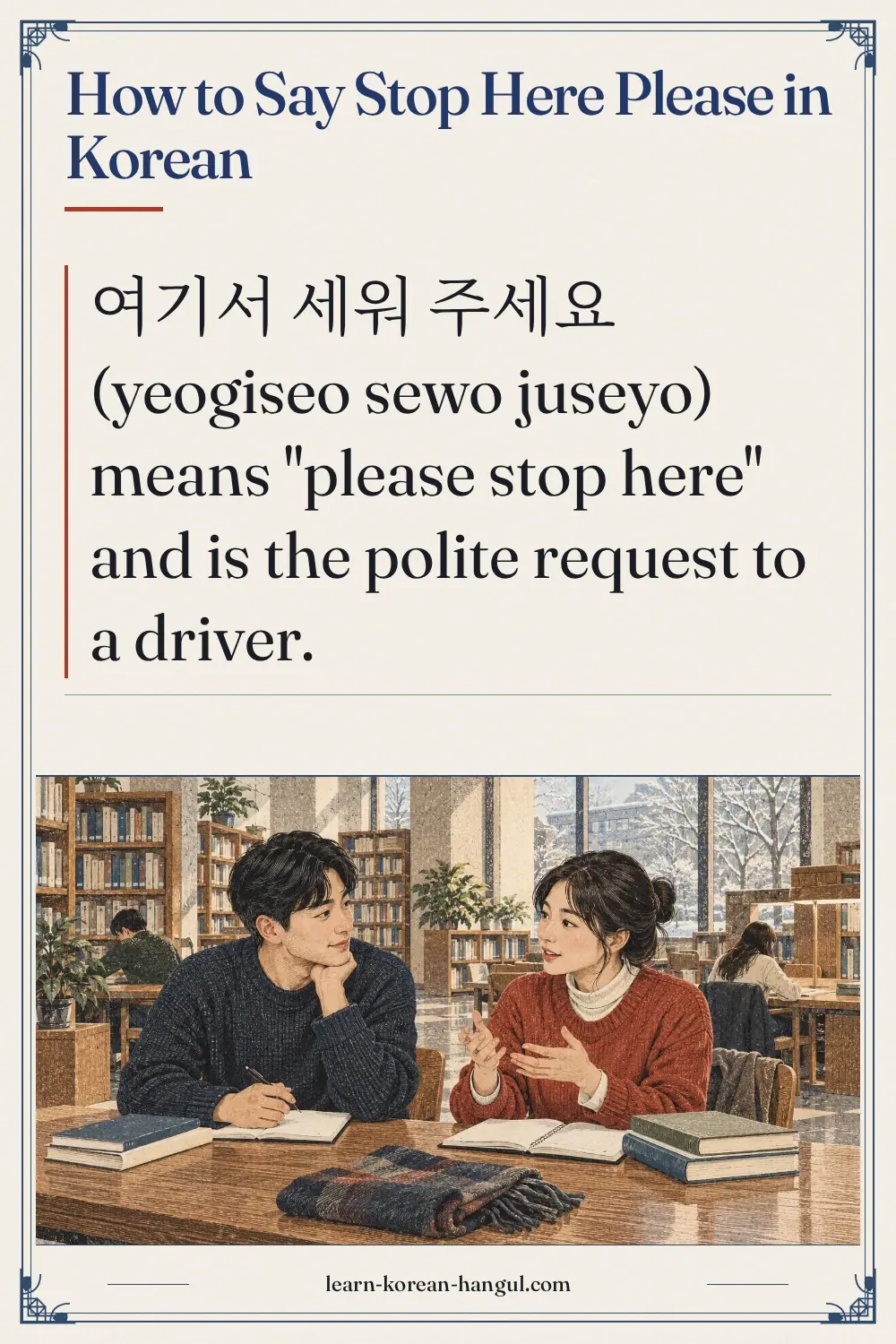 How to Say Stop Here Please in Korean