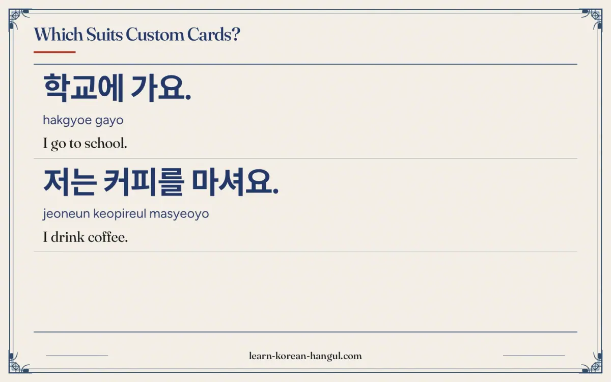 학교에 가요. · hakgyoe gayo · I go to school. · Which suits custom cards?