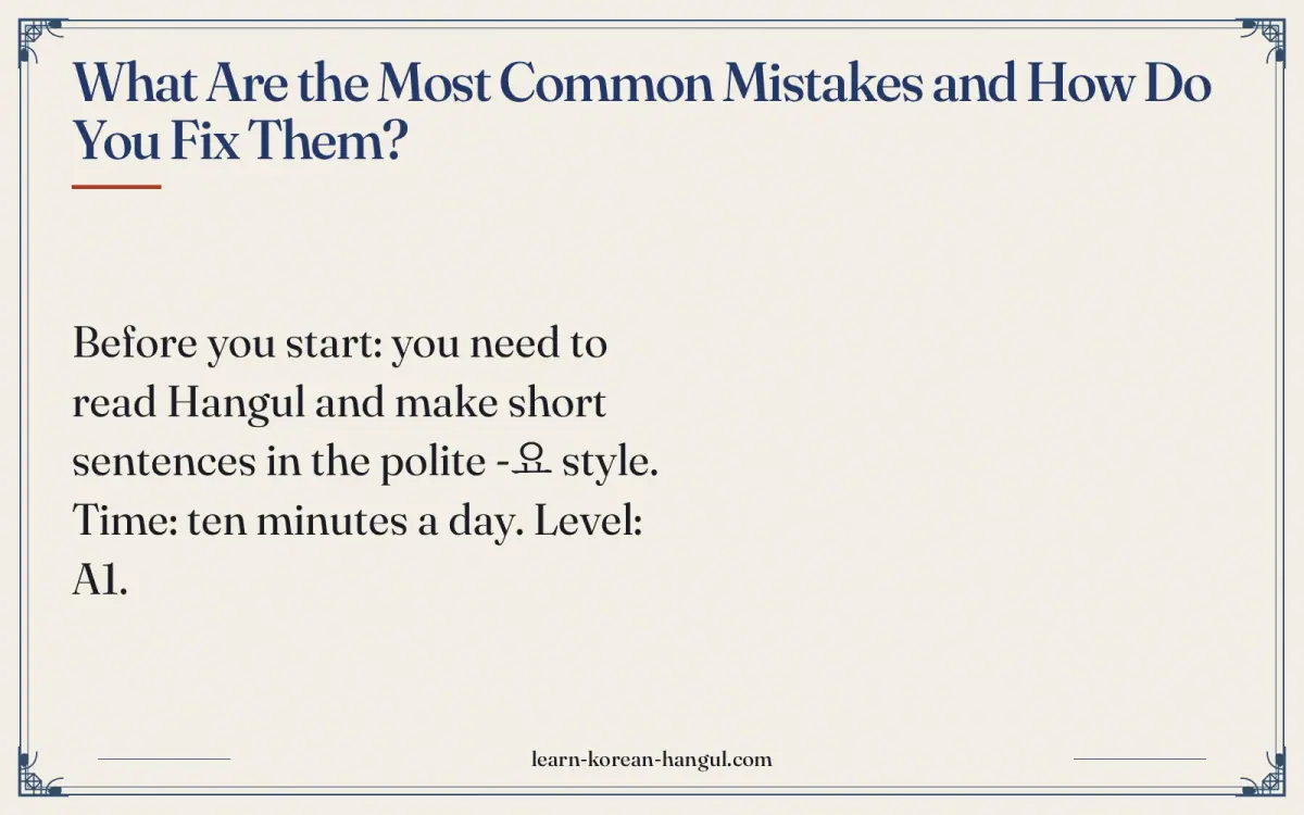 What are the most common mistakes and how do you fix them?