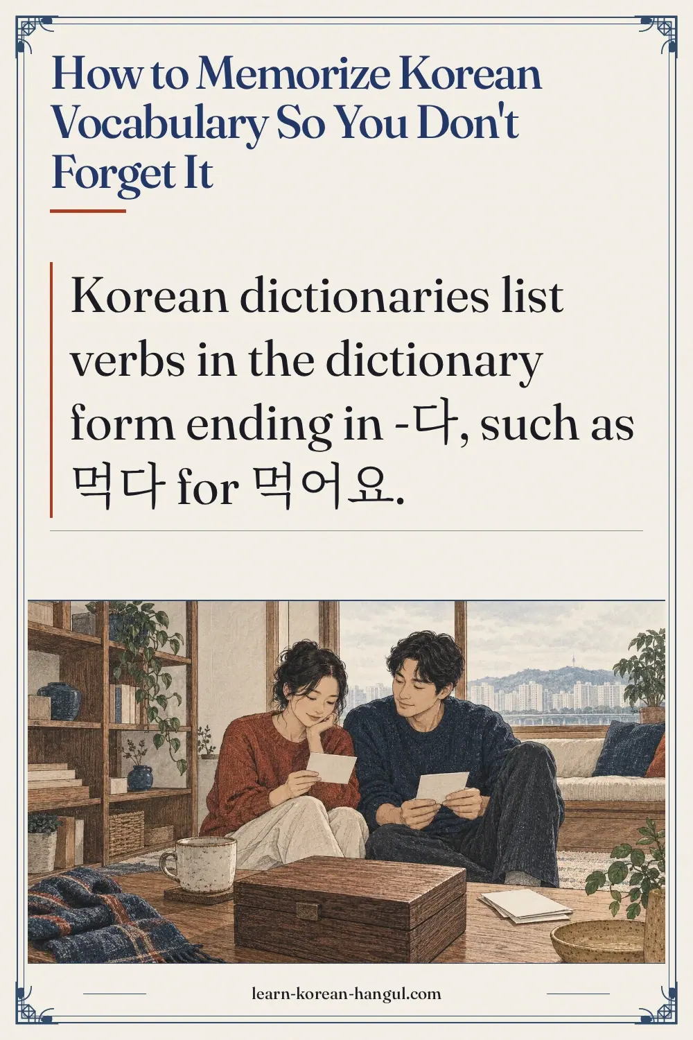 How to Memorize Korean Vocabulary So You Don't Forget It